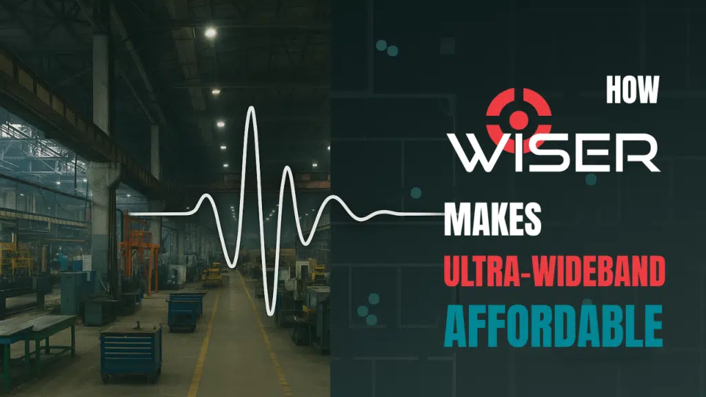 Making UltraWideband (UWB) RTLS Affordable